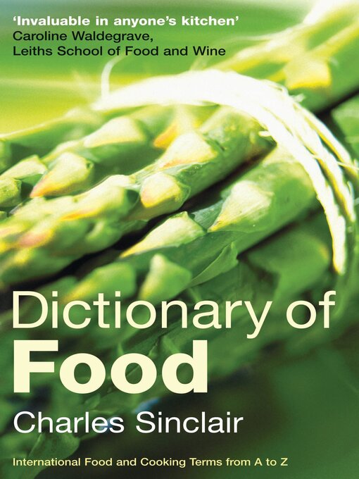 Title details for Dictionary of Food by Charles Sinclair - Available